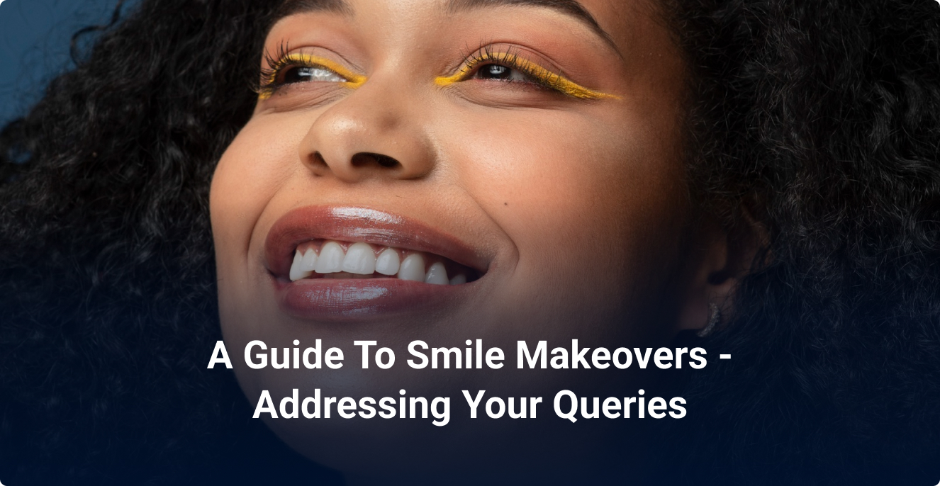 A Guide to Smile Makeover